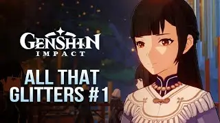 The Origin of the Lanterns / Lantern Rites I / All That Glitters / Event Quest / Genshin Impact