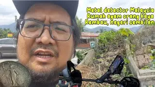 Metal Detector Malaysia / jumpa tapak rumah Agam orang kaya Rembau, negeri  sembilan abad ke 1900