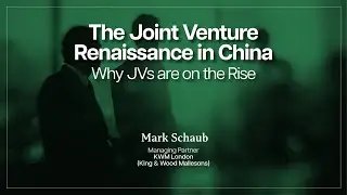 The Joint Venture Renaissance in China - Why JVs are on the Rise