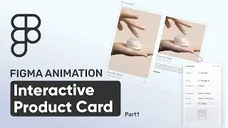Figma Animation. How to Create Interactive Product Card. Part1 