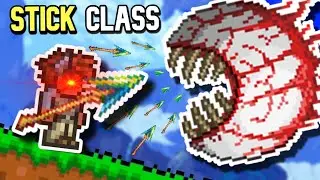Terraria, But I Am The STICK CLASS...