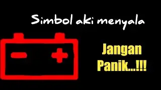 Penyebab Indikator Aki Mobil Menyala ( Cara kerjanya)