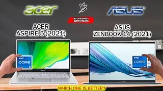 ACER ASPIRE 5 (2021) VS ASUS ZENBOOK 14 (2021)