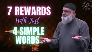 7 Rewards with Just 4 Simple Words | Ustadh Mohamad Baajour