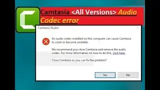 Camtasia "An audio codec installed on this computer can cause camtasia to crash" Error 100% Fixed