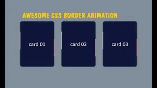 Awesome CSS Border Animation | Quick CSS3 Animation Effects