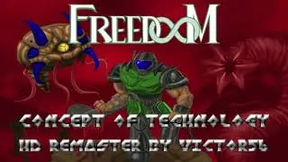 Freedoom - Concept of Technology HD Remaster