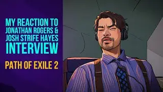 My Reaction to Jonathan Rogers & Josh Strife Hayes Interview - Path of Exile 2