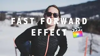 Fast Forward Effect | Final Cut Pro X Tutorial