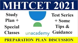 MHTCET 2021 Preparation Plan | Unacademy | Free Tests | Free Special Classes