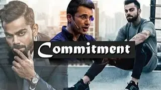 COMMITMENT • Motivational Video By Sandeep Maheshwari ft. Virat Kohli