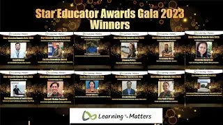 Star Educator Awards Gala 2023 Winners| Learning Matters