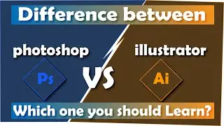 Difference between Photoshop vs illustrator