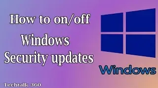 How to turn off or on windows security updates
