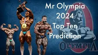 My Mr. Olympia 2024 Predictions: Who Will Make the Top 10?