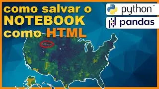 Como salvar o notebook em HTML - Python JUPYTER