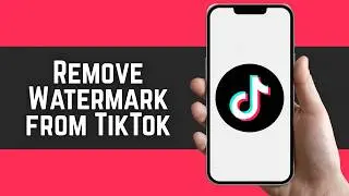 How to Remove Watermark from TikTok Videos 2026 (Full Guide)