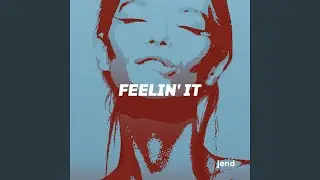 Feelin' It