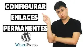 Configurar los Enlaces Permanentes o Permalinks en WordPress 2020