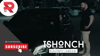 ISHONCH | RizvonTv Jamoasi
