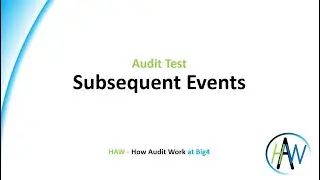 6.53 Audit Test - Subsequent Events * Preview *