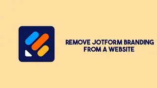 How To Remove Jotform Branding From A Website | Form Builder (Walkthrough)