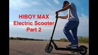 HIBOY MAX Electric Scooter Review Part 2