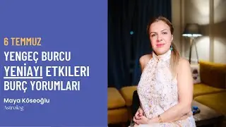 6 Temmuz Yengeç Burcu Yeniayı Etkileri - Burç Yorumları -Astroloji