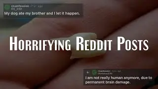The Most Horrifying Reddit Posts