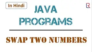 Swapping numbers without using temporary variable in Java | How to swap numbers | Learners Region