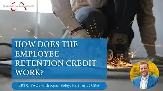Cunningham & Associates- How does the Employee Retention Tax Credit work?
