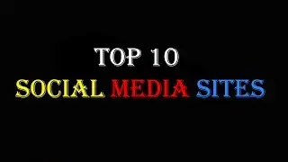 Top10 Social Media Sites in World