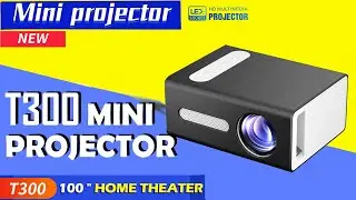 T300 Mini Projector Reviews & Unboxing!!! T300 VS YG300 LED Projector Beamer!!!
