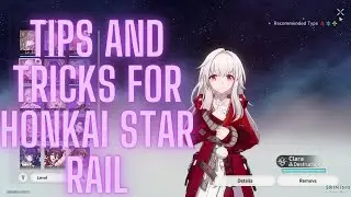 Tips And Tricks For Honkai Star Rail