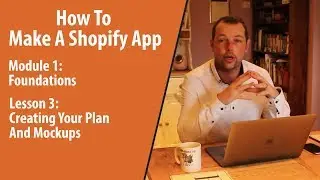How To Make A Shopify App | Creating Your Plan And Mockups