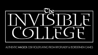 The Invisible College — Coming Soon from RPGPundit and Bordermen Games