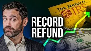 The BIGGEST Tax Refund In History [What It Means For You]