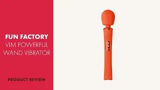 Fun Factory Vim Powerful Wand Vibrator Review | PABO