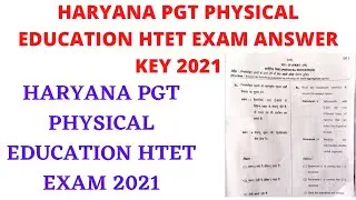 HARYANA PGT PHYSICAL EDUCATION HTET EXAM 2021 ANSWER KEY || PGT HTET QUESTION PAPER 2021