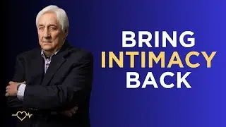 How To Bring Intimacy Back Into Your Marriage