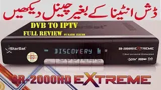 Channels Without Dish Antenna Starsat 2000HD Extreme DVB to IPTV Full Review in Urdu/Hindi