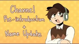 Channel Re-introduction + Name Update