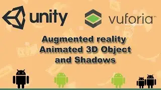 tutorial  Unity :  Vuforia -  Augmented reality Animated 3D Object and Shadows