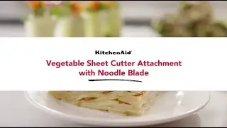 KitchenAid® Attachment Demo Series: Vegetable Sheet Cutter Attachment with Noodle Blade