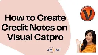 Topic- 42. How to Create Credit Notes on Visual Catpro #bestcatproinstitute #best  #Amzine Institute