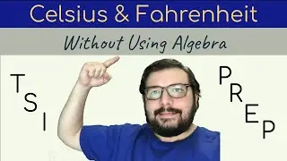 TSI: Celsius & Fahrenheit - No Algebra Method (Example One)