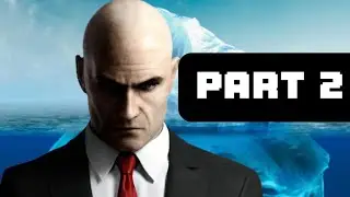 The Hitman Iceberg Explained PART 2