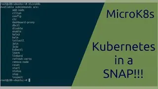 Checking out MicroK8s - Kubernetes in a SNAP!!!