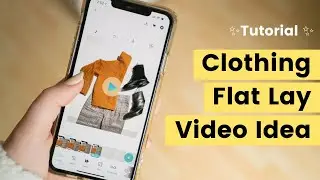 How to Shoot a Clothing Flat Lay Video from an iPhone