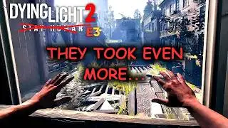 New Dying Light 2 Update Was Embarrassing... (E3 Update)